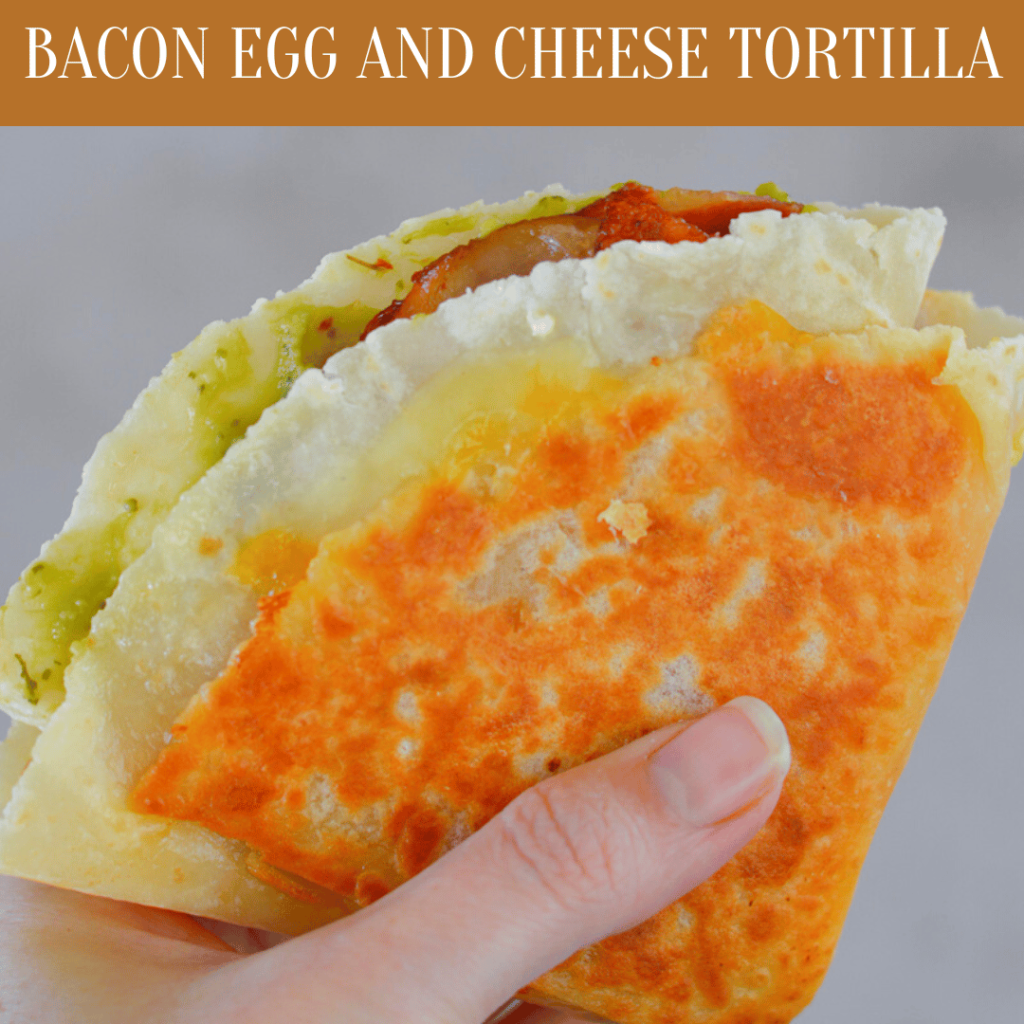 Bacon Egg and Cheese Tortilla