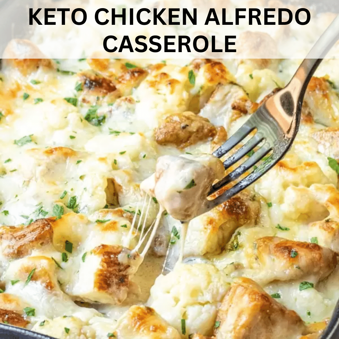 KETO CHICKEN ALFREDO CASSEROLE Healthy Recipes