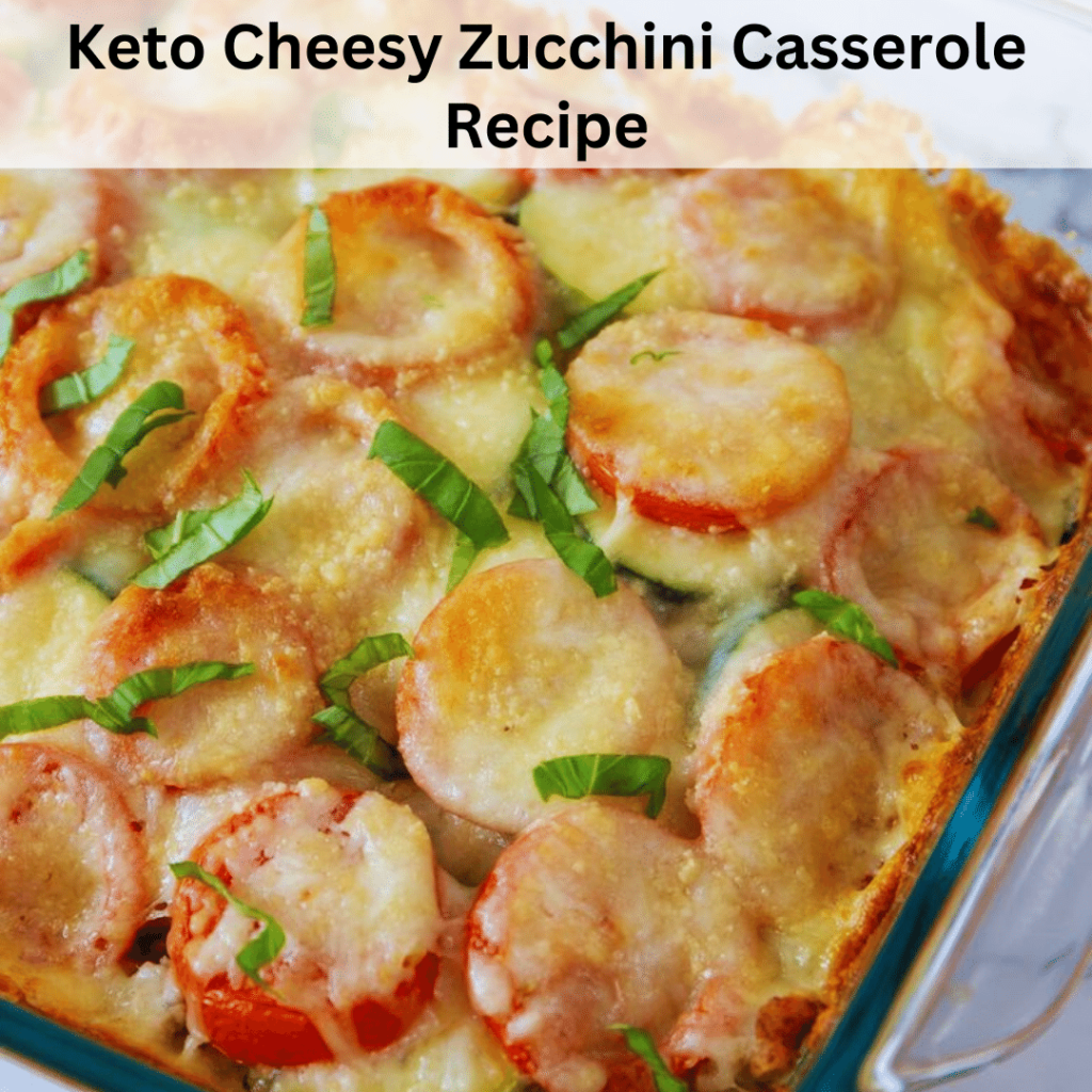 Keto Cheesy Zucchini Casserole Recipe Healthy Recipes