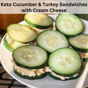 Keto Cucumber & Turkey Sandwiches with Cream Cheese – Healthy Recipes